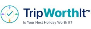 TripWorthIt™ - Is Your Trip Worth It?